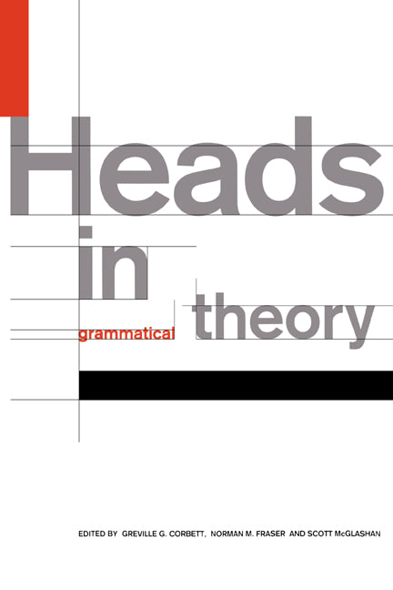Heads in Grammatical Theory (Hardback) 9780521420709