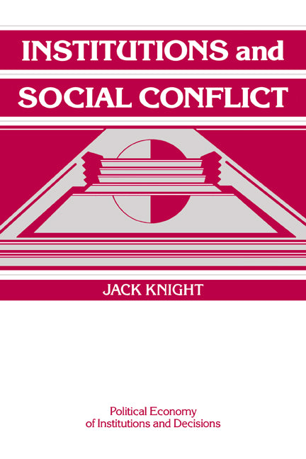 Institutions and Social Conflict (Paperback) 9780521421898