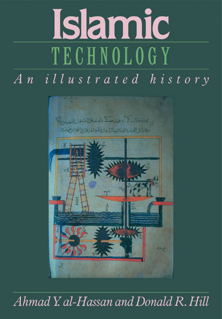 Islamic Technology; An Illustrated History (Paperback) 9780521422390