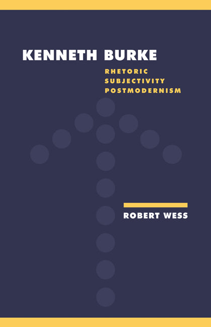 Kenneth Burke; Rhetoric, Subjectivity, Postmodernism (Paperback) 9780521422581