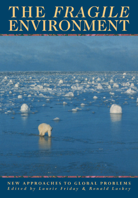 The Fragile Environment; The Darwin College Lectures (Paperback) 9780521422666
