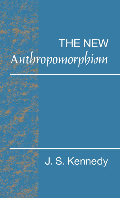 The New Anthropomorphism (Paperback) 9780521422673