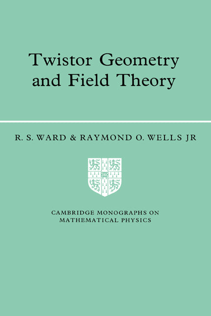 Twistor Geometry and Field Theory (Paperback) 9780521422680