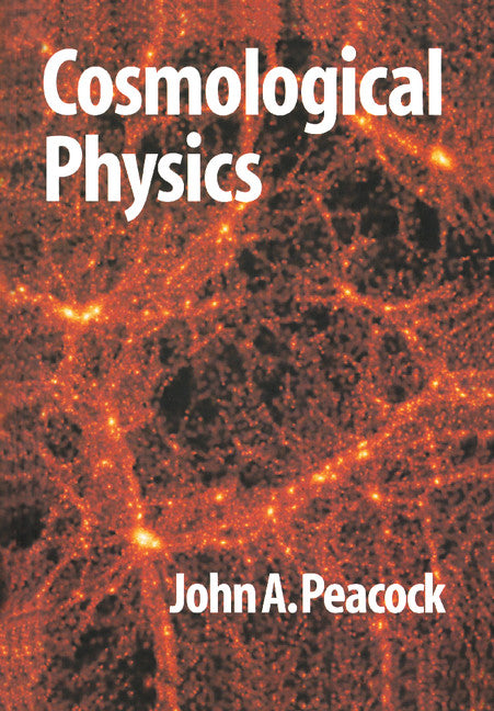 Cosmological Physics (Paperback) 9780521422703