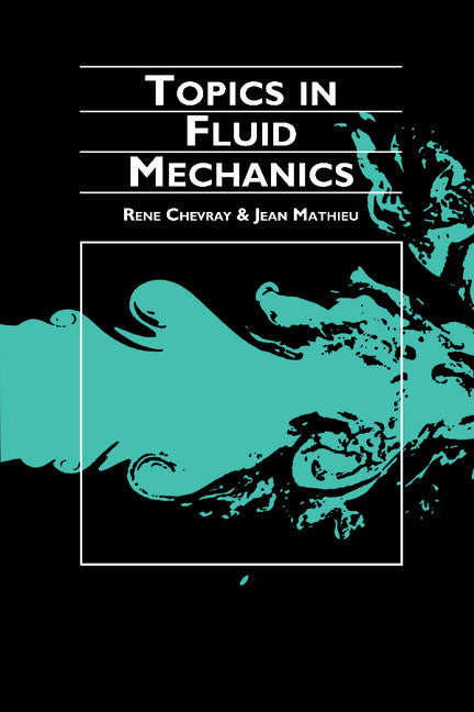 Topics in Fluid Mechanics (Paperback) 9780521422727