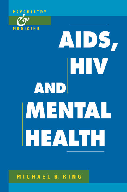 AIDS, HIV and Mental Health (Paperback) 9780521423564