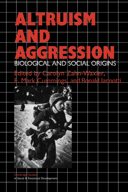 Altruism and Aggression; Social and Biological Origins (Paperback) 9780521423670