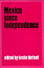 Mexico since Independence (Paperback) 9780521423724