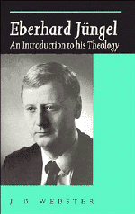 Eberhard Jüngel; An Introduction to his Theology (Paperback) 9780521423915