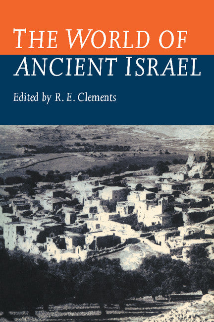 The World of Ancient Israel; Sociological, Anthropological and Political Perspectives (Paperback) 9780521423922