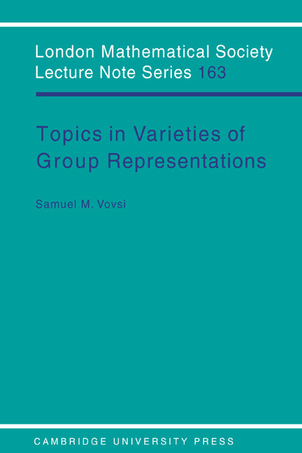 Topics in Varieties of Group Representations (Paperback) 9780521424103