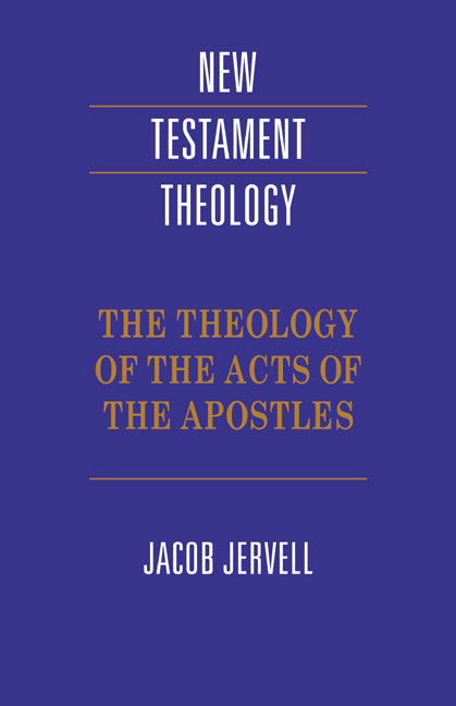 The Theology of the Acts of the Apostles (Paperback) 9780521424479