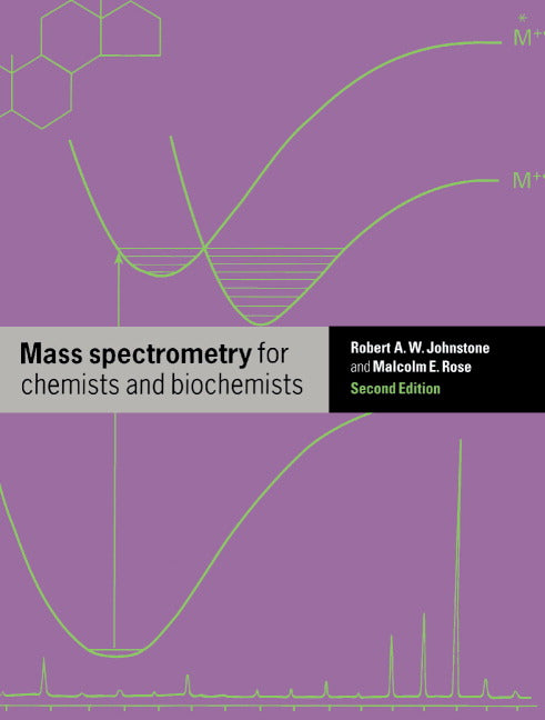 Mass Spectrometry for Chemists and Biochemists (Paperback) 9780521424974