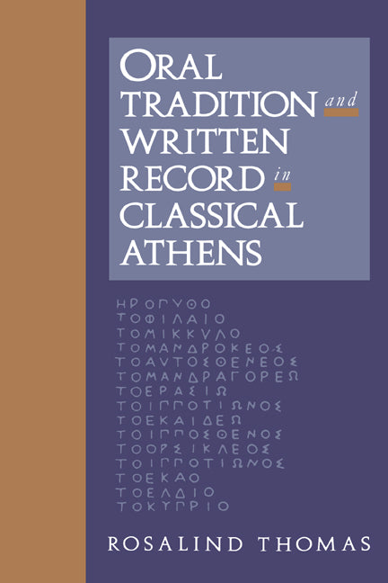 Oral Tradition and Written Record in Classical Athens (Paperback) 9780521425186