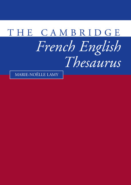 The Cambridge French-English Thesaurus (Paperback) 9780521425810