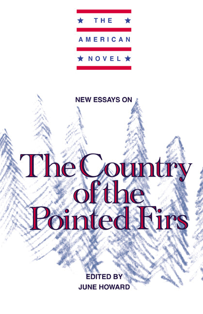 New Essays on The Country of the Pointed Firs (Paperback) 9780521426022