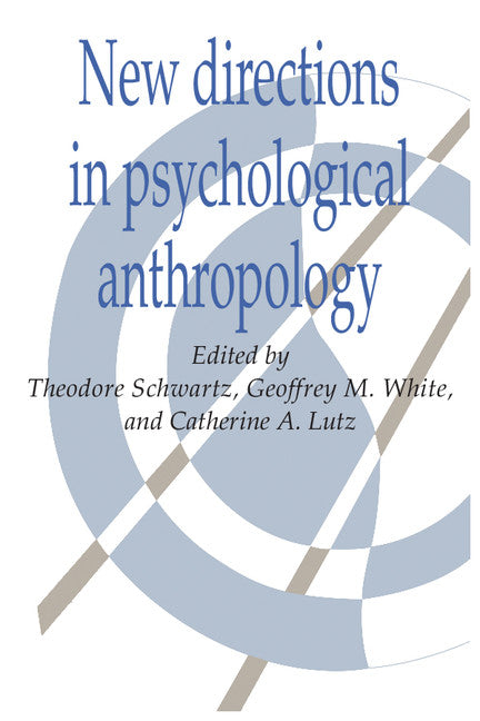 New Directions in Psychological Anthropology (Paperback) 9780521426091