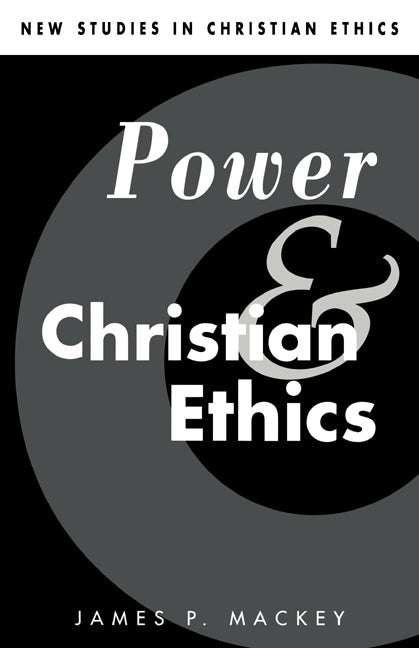 Power and Christian Ethics (Paperback) 9780521426114