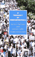 A Theology of Reconstruction; Nation-Building and Human Rights (Paperback) 9780521426282