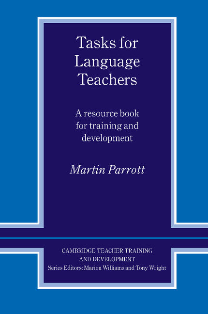 Tasks for Language Teachers; A Resource Book for Training and Development (Paperback) 9780521426664