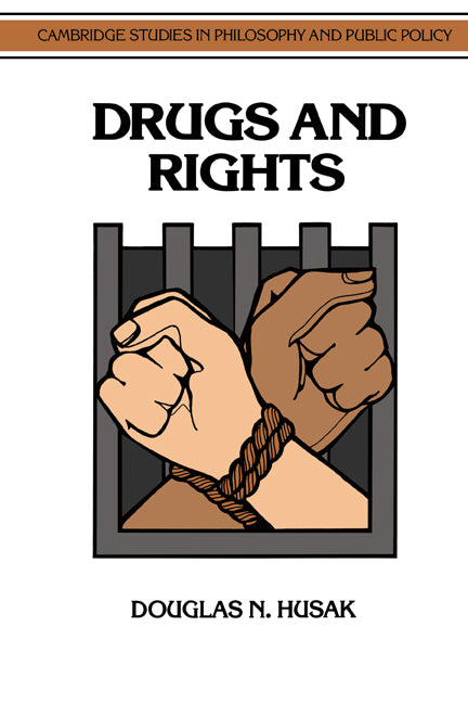 Drugs and Rights (Paperback) 9780521427272