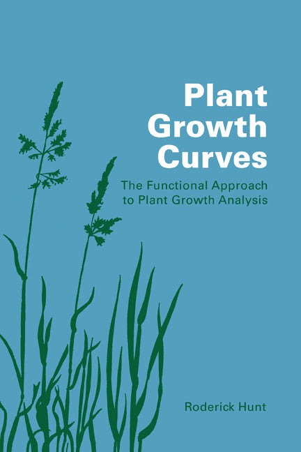 Plant Growth Curves; The Functional Approach to Plant Growth Analysis (Paperback) 9780521427746