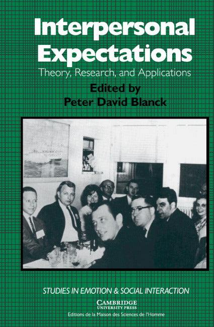 Interpersonal Expectations; Theory, Research and Applications (Paperback) 9780521428323