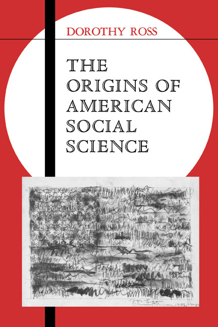 The Origins of American Social Science (Paperback) 9780521428361