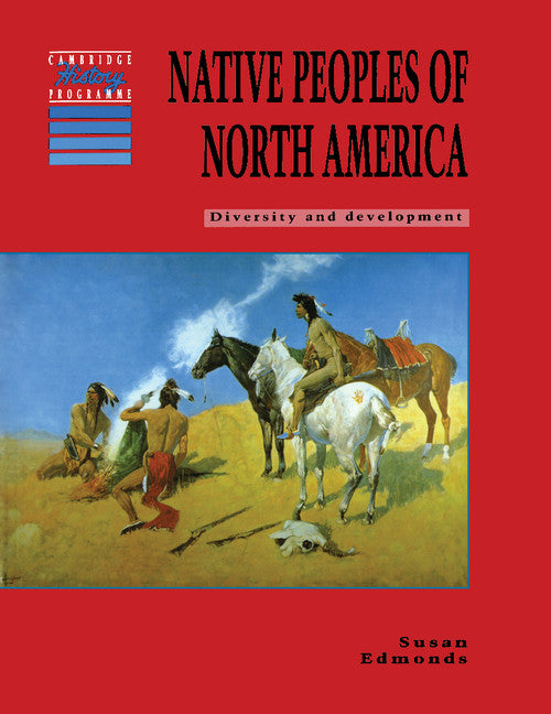 Native Peoples of North America; Diversity and Development (Paperback) 9780521428460