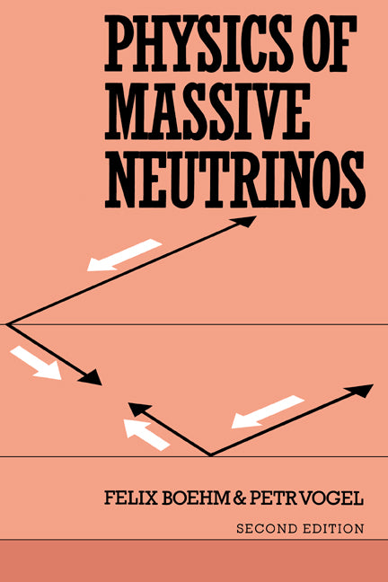 Physics of Massive Neutrinos (Paperback) 9780521428491