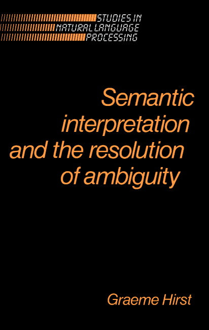 Semantic Interpretation and the Resolution of Ambiguity (Paperback) 9780521428989