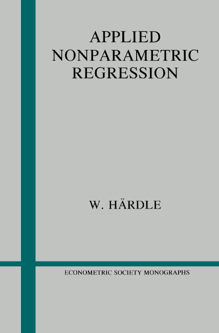 Applied Nonparametric Regression (Paperback) 9780521429504