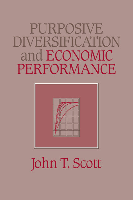 Purposive Diversification and Economic Performance (Hardback) 9780521430159