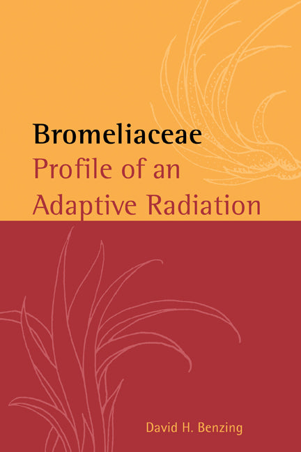 Bromeliaceae; Profile of an Adaptive Radiation (Hardback) 9780521430319