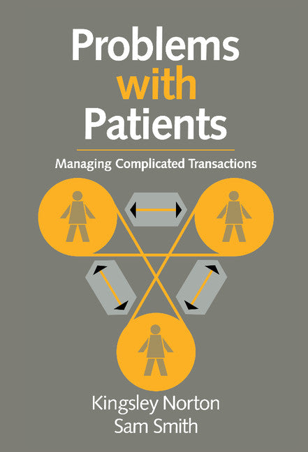 Problems with Patients; Managing Complicated Transactions (Hardback) 9780521430432