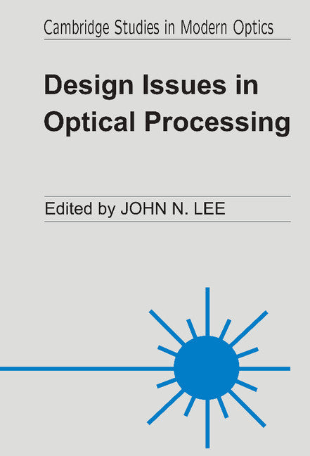 Design Issues in Optical Processing (Hardback) 9780521430487