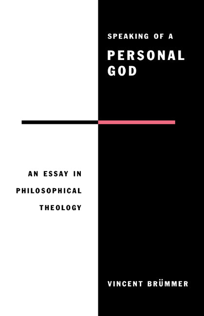 Speaking of a Personal God; An Essay in Philosophical Theology (Hardback) 9780521430524