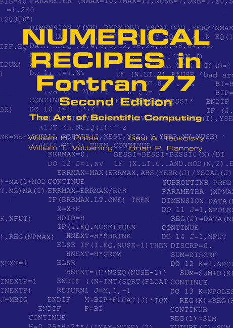 Numerical Recipes in FORTRAN 77: Volume 1, Volume 1 of Fortran Numerical Recipes; The Art of Scientific Computing (Hardback) 9780521430647