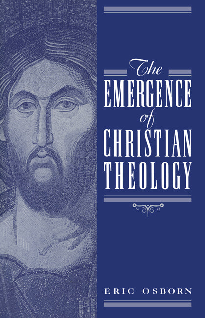 The Emergence of Christian Theology (Hardback) 9780521430784