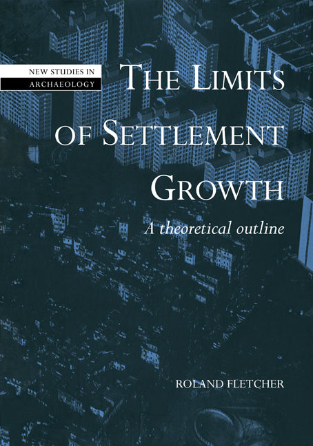 The Limits of Settlement Growth; A Theoretical Outline (Hardback) 9780521430852