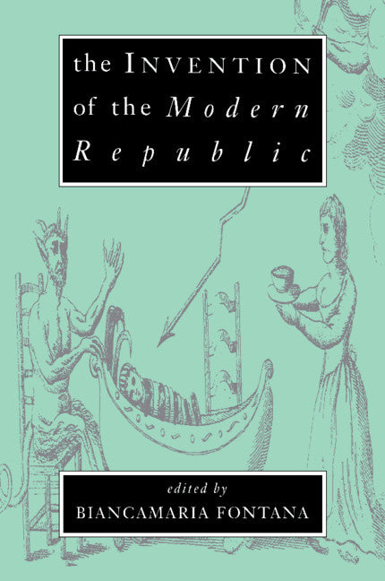 The Invention of the Modern Republic (Hardback) 9780521430883