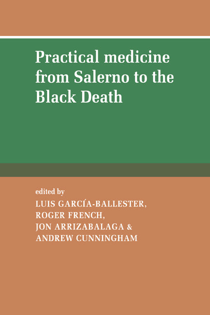 Practical Medicine from Salerno to the Black Death (Hardback) 9780521431019