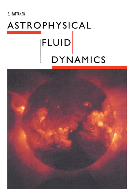 Astrophysical Fluid Dynamics (Hardback) 9780521431668