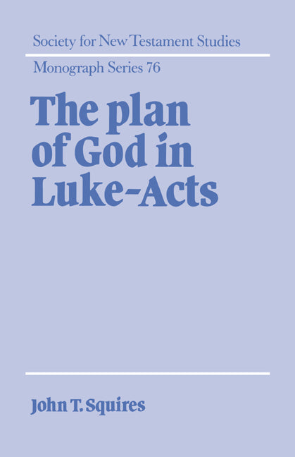 The Plan of God in Luke-Acts (Hardback) 9780521431750