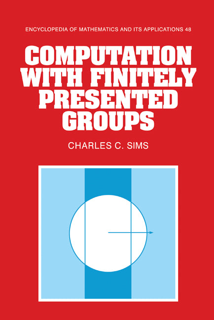 Computation with Finitely Presented Groups (Hardback) 9780521432139