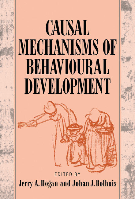 Causal Mechanisms of Behavioural Development (Hardback) 9780521432412