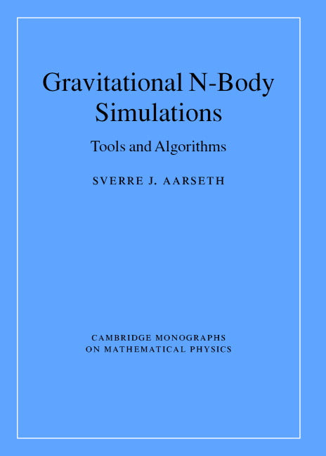 Gravitational N-Body Simulations; Tools and Algorithms (Hardback) 9780521432726