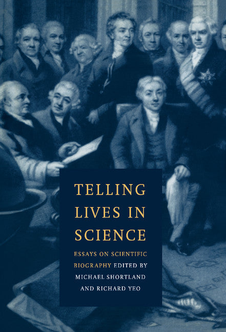 Telling Lives in Science; Essays on Scientific Biography (Hardback) 9780521433235