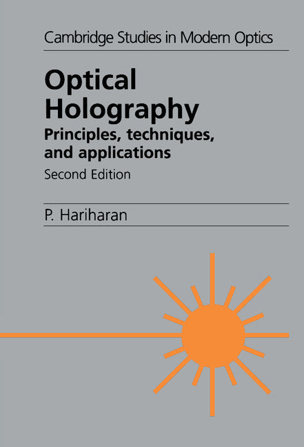 Optical Holography; Principles, Techniques and Applications (Hardback) 9780521433488