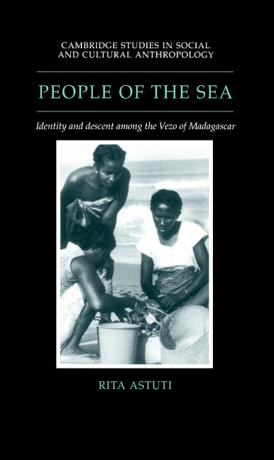 People of the Sea; Identity and Descent among the Vezo of Madagascar (Hardback) 9780521433501